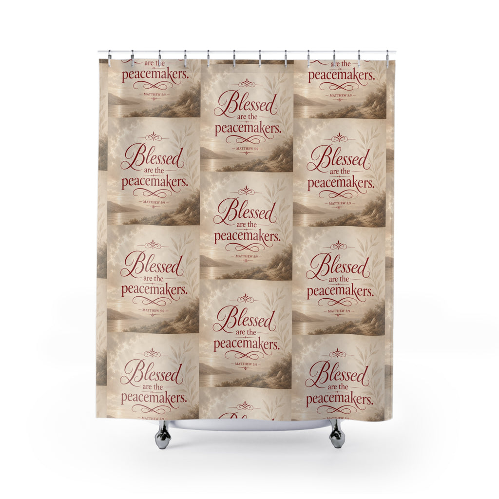 Blessed Are the Peacemakers Shower Curtain — Christian Inspirational Bathroom Decor