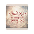 Inspirational Christian Sherpa Blanket — “With God all things are possible” (Matthew 19:26)