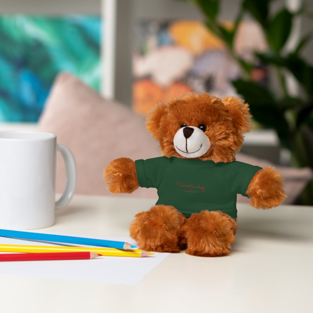 Plush Bear with “I am with you always.” — Matthew 28:20 Custom Tee – Soft Brown Teddy Gift