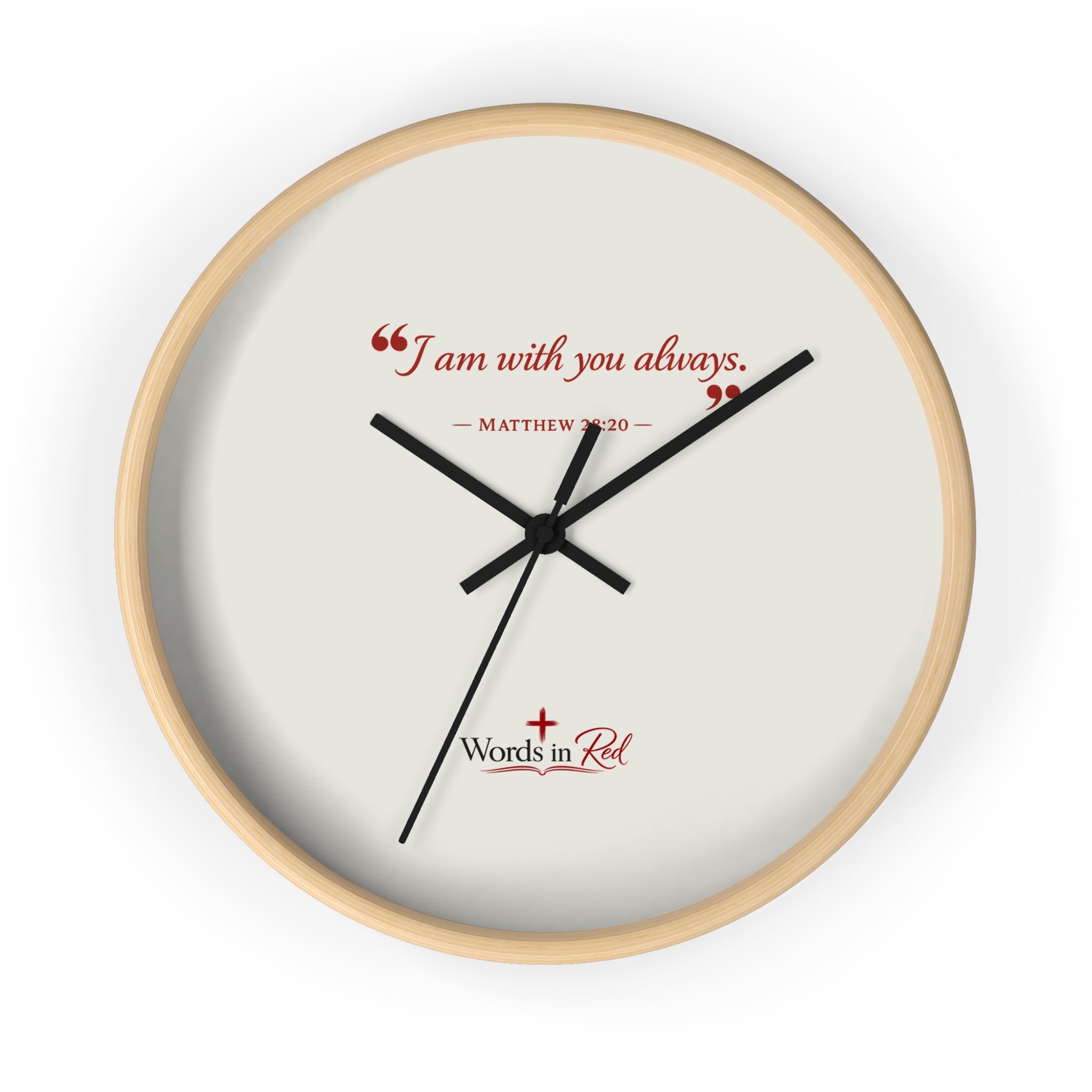 Inspirational Wall Clock — “I am with you always.” Matthew 28:20 Religious Decorative Clock