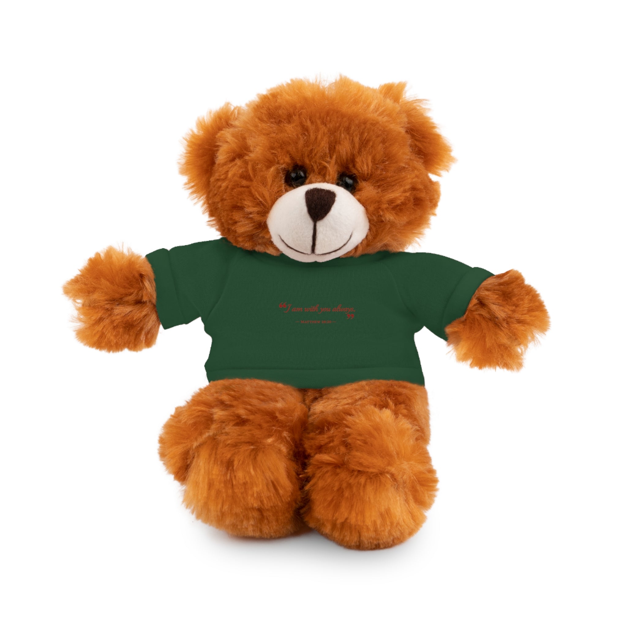 Plush Bear with “I am with you always.” — Matthew 28:20 Custom Tee – Soft Brown Teddy Gift
