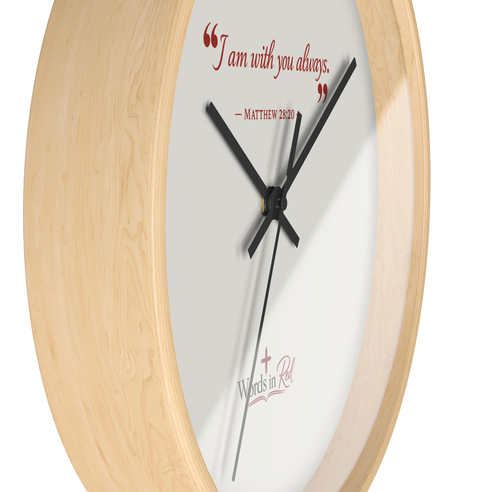 Inspirational Wall Clock — “I am with you always.” Matthew 28:20 Religious Decorative Clock