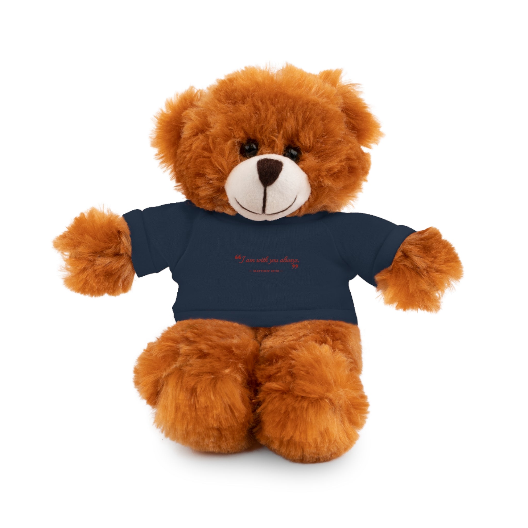 Plush Bear with “I am with you always.” — Matthew 28:20 Custom Tee – Soft Brown Teddy Gift
