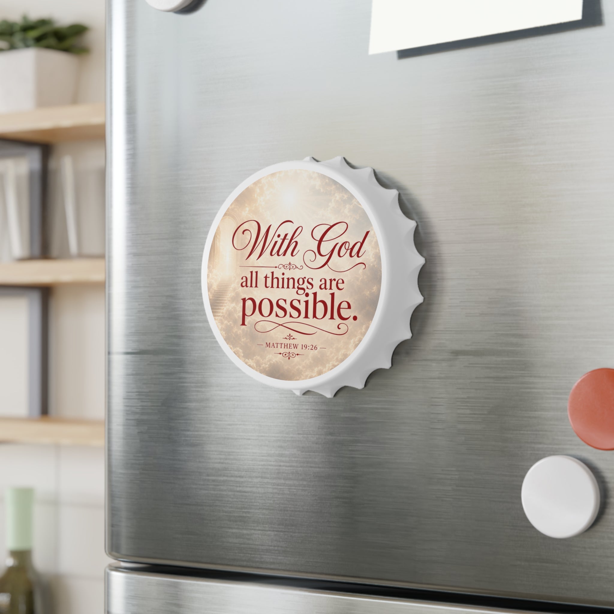With God All Things Are Possible Bottle Opener — Inspirational Christian Tool