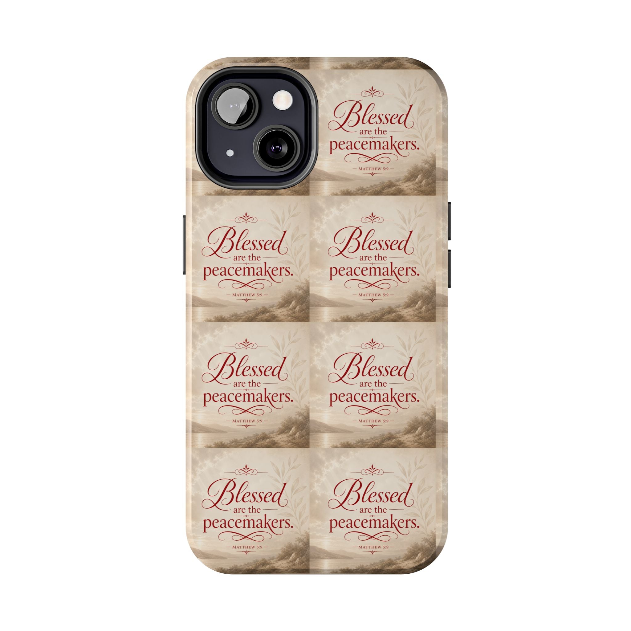 Blessed Are the Peacemakers Phone Case — Christian Inspirational Tough Phone Case