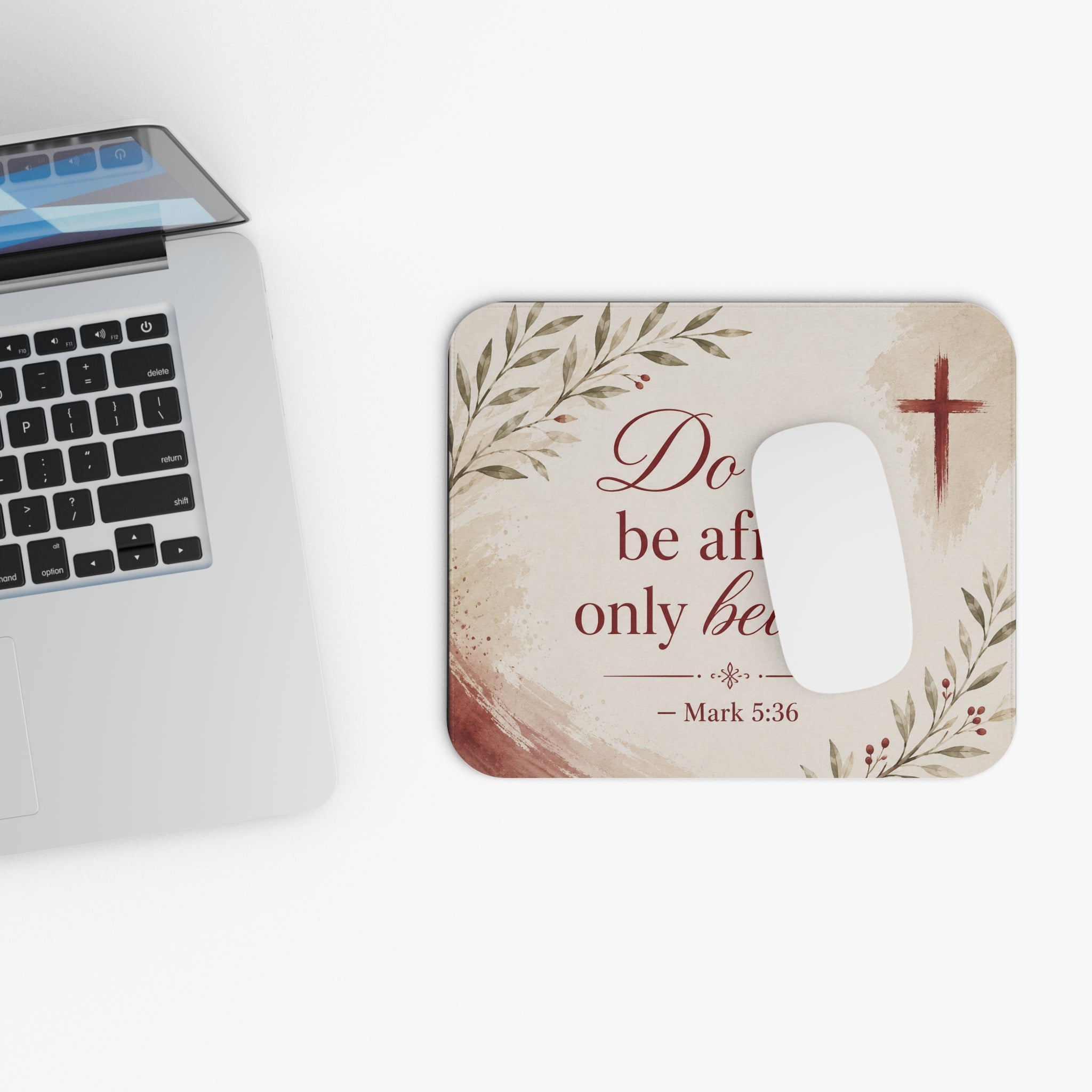 Christian Inspirational Mouse Pad — "Do not be afraid; only believe." (Mark 5:36)