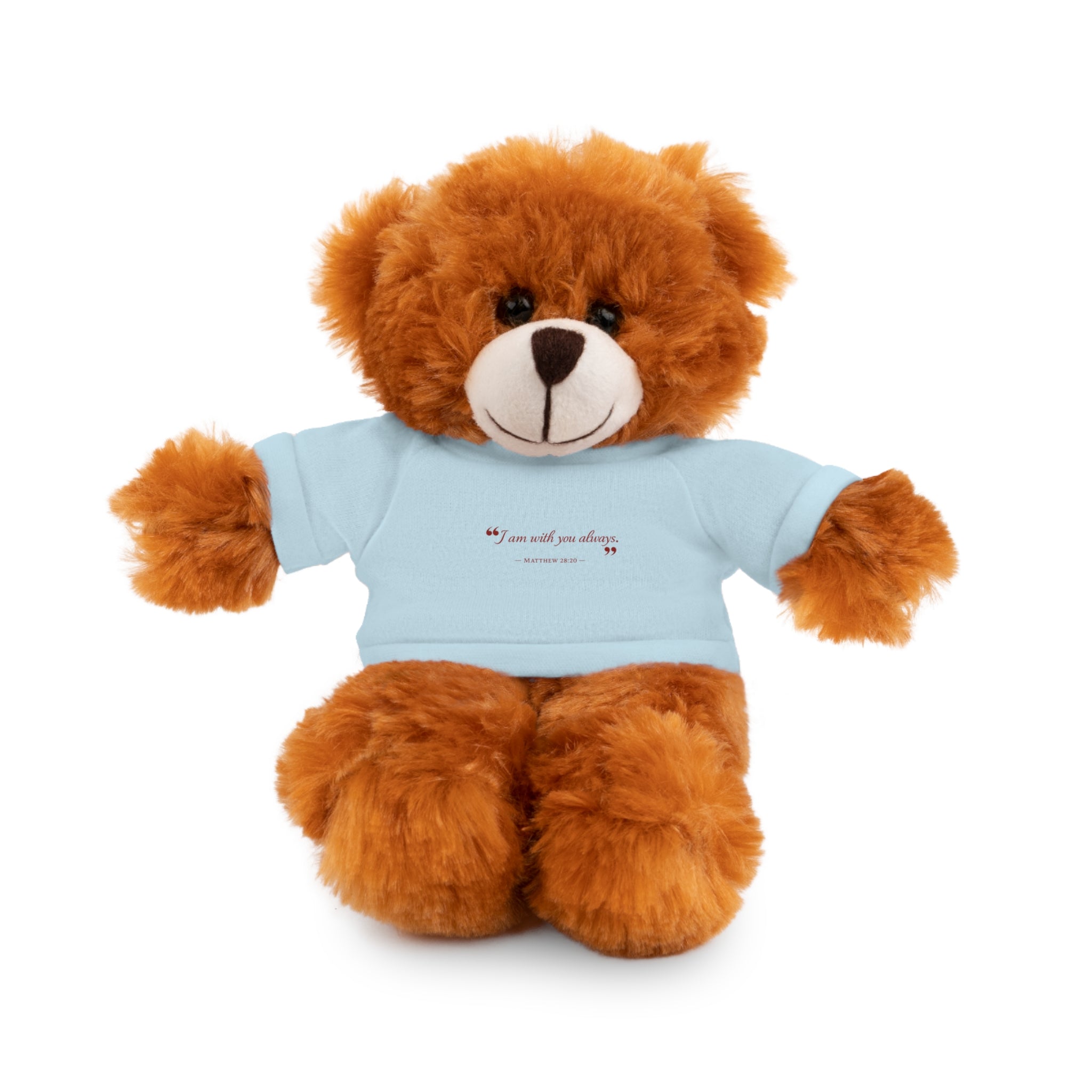 Plush Bear with “I am with you always.” — Matthew 28:20 Custom Tee – Soft Brown Teddy Gift