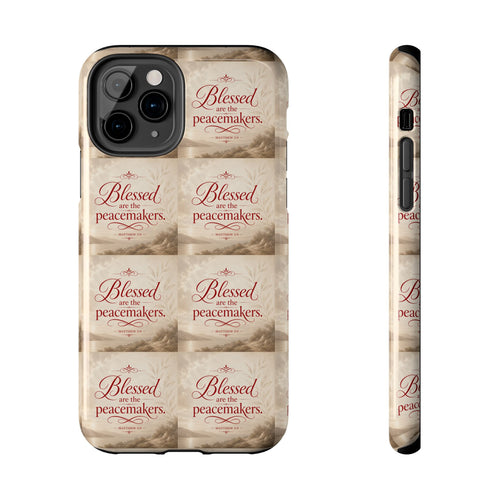 Blessed Are the Peacemakers Phone Case — Christian Inspirational Tough Phone Case