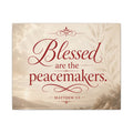 Blessed Are the Peacemakers Matte Canvas Wall Art – Matthew 5:9 Religious Home Decor