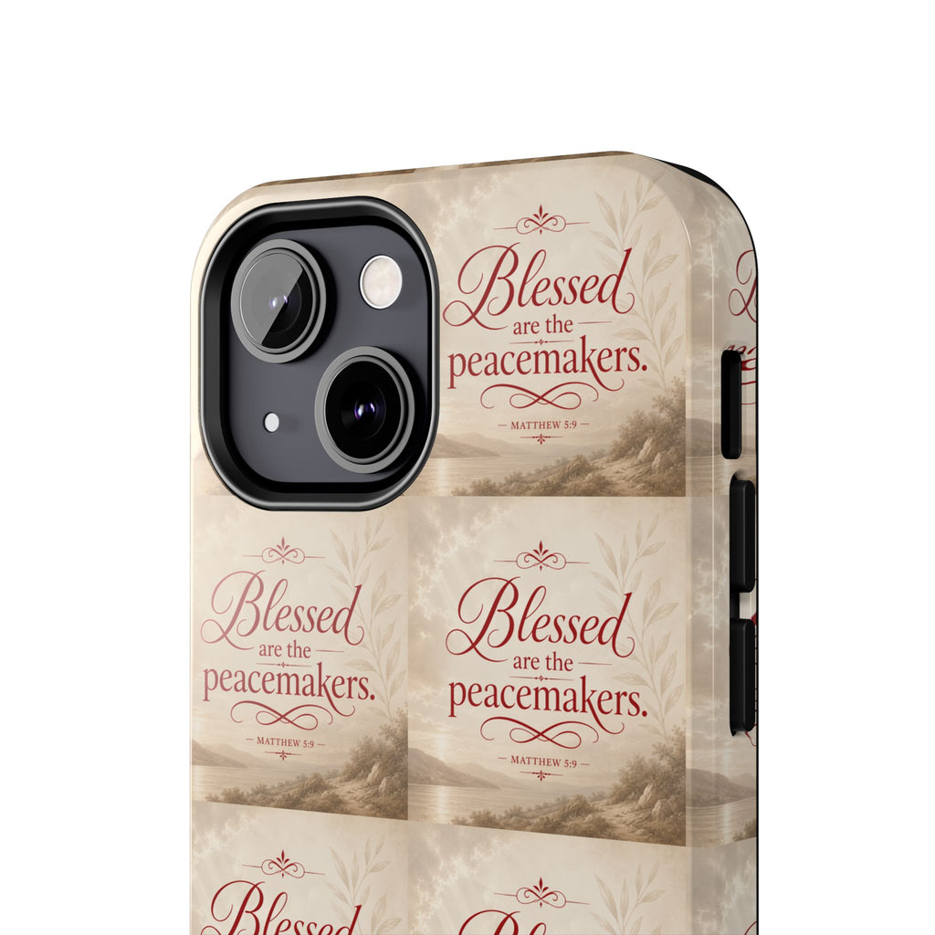 Blessed Are the Peacemakers Phone Case — Christian Inspirational Tough Phone Case
