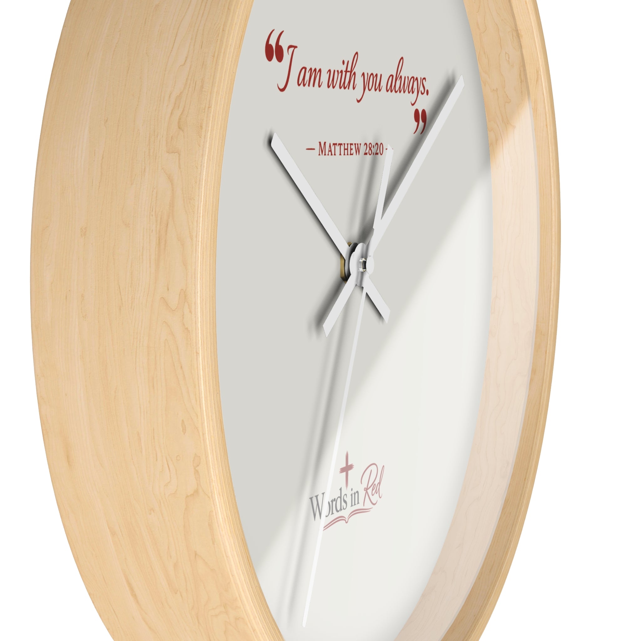 Inspirational Wall Clock — “I am with you always.” Matthew 28:20 Religious Decorative Clock