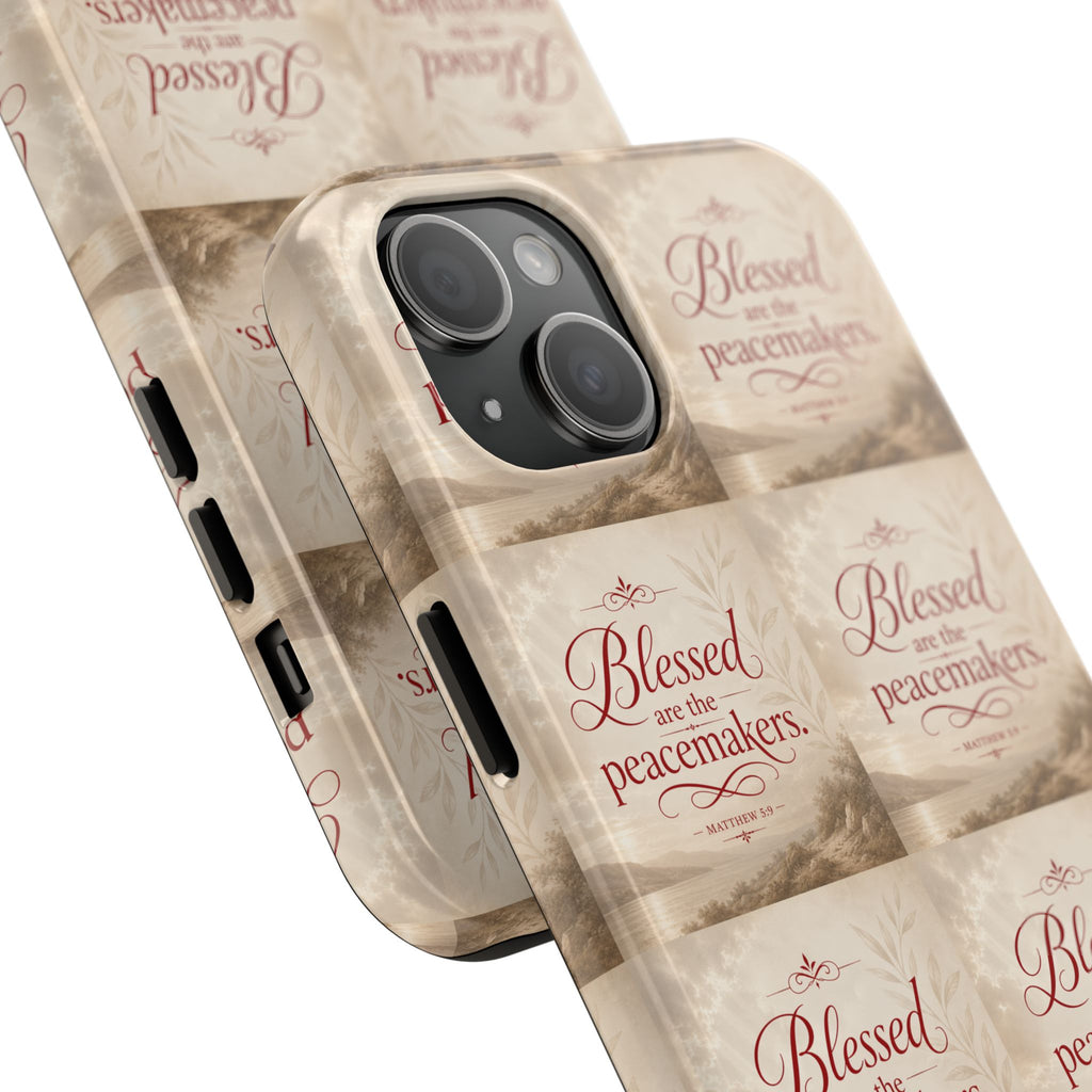 Blessed Are the Peacemakers Phone Case — Christian Inspirational Tough Phone Case